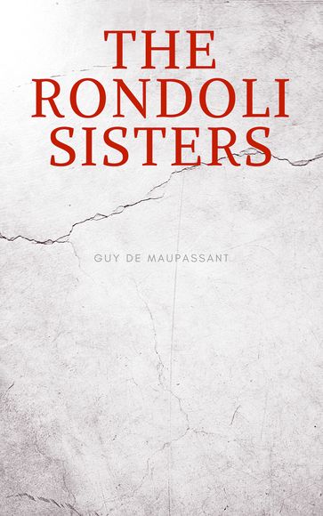 The Rondoli sisters - Guy de Maupassant