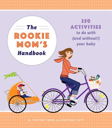 The Rookie Mom's Handbook - Heather Gibbs Flett - Whitney Moss