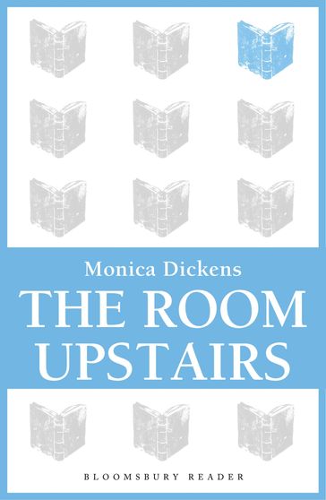 The Room Upstairs - Monica Dickens