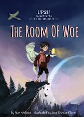 The Room of Woe: An Up2U Horror Adventure