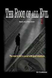 The Root of All Evil