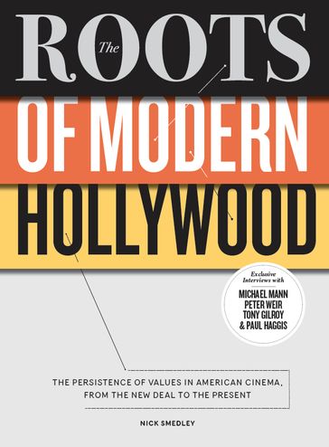 The Roots of Modern Hollywood - Nick Smedley