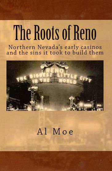 The Roots of Reno - Al W Moe