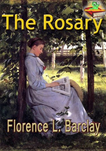 The Rosary: The Bestselling Novel all Time - Florence L. Barclay