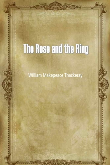 The Rose And The Ring - William Makepeace Thackeray