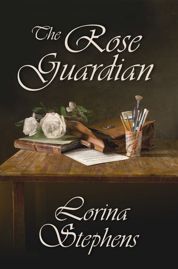 The Rose Guardian - Lorina Stephens