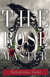 The Rose Master