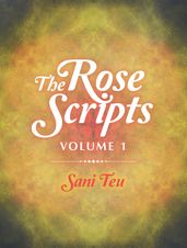 The Rose Scripts