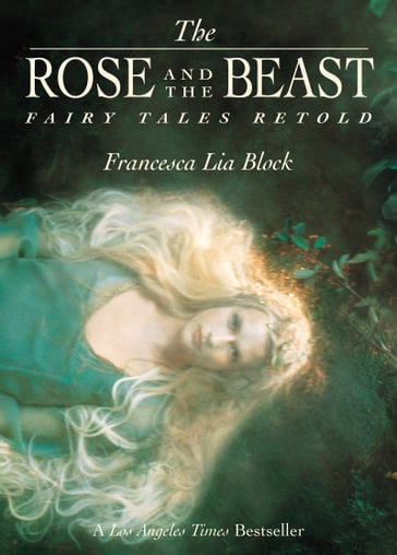 The Rose and The Beast - Francesca Lia Block