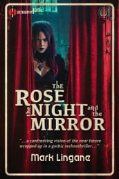 The Rose, the Night, and the Mirror