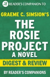 The Rosie Project by Graeme Simsion Digest & Review
