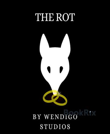 The Rot - Wendigo Studios