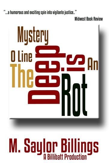 The Rot is Deep: An O Line Mystery - M. Saylor Billings