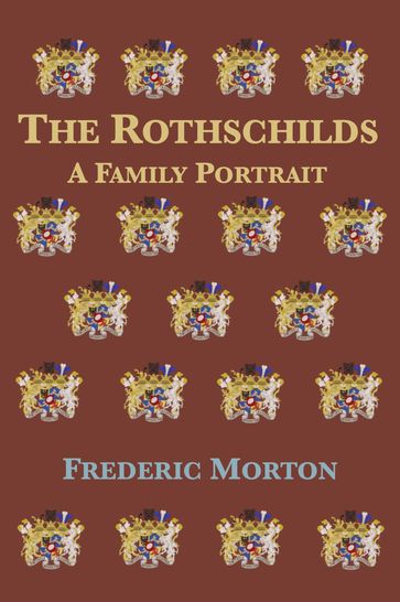 The Rothschilds: A Family Portrait - Frederic Morton