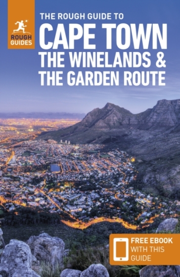 The Rough Guide to Cape Town, the Winelands & the Garden Route: Travel Guide with Free eBook - Rough Guides - Philip Briggs