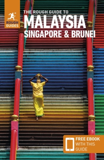 The Rough Guide to Malaysia, Singapore & Brunei (Travel Guide with Free eBook) - Rough Guides