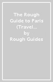 The Rough Guide to Paris (Travel Guide with Free eBook)