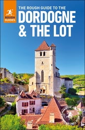 The Rough Guide to The Dordogne & The Lot (Travel Guide eBook)