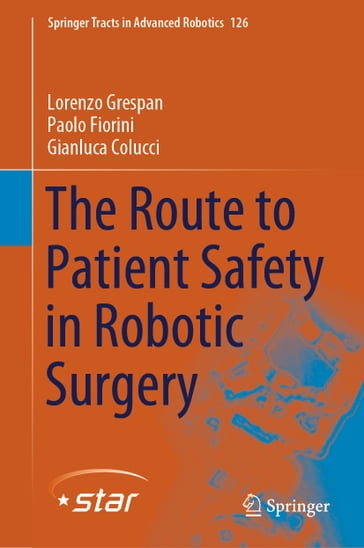The Route to Patient Safety in Robotic Surgery - Lorenzo Grespan - Paolo Fiorini - Gianluca Colucci