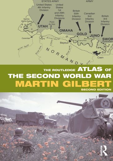 The Routledge Atlas of the Second World War - Gilbert Martin