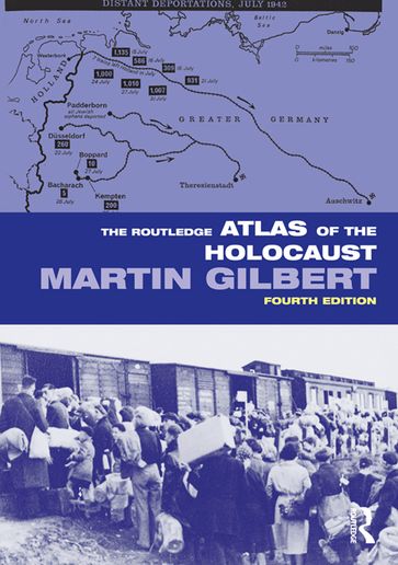 The Routledge Atlas of the Holocaust - Gilbert Martin