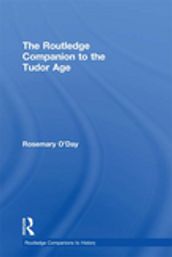 The Routledge Companion to the Tudor Age