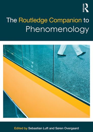 The Routledge Companion to Phenomenology - Sebastian Luft - Soren Overgaard