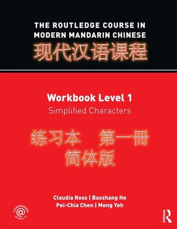 The Routledge Course in Modern Mandarin Chinese - Baozhang He - Claudia Ross - Meng Yeh - Pei-chia Chen