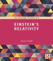 The Routledge Guidebook to Einstein s Relativity