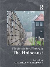 The Routledge History of the Holocaust