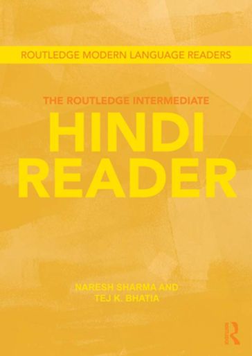 The Routledge Intermediate Hindi Reader - Naresh Sharma - Tej K. Bhatia