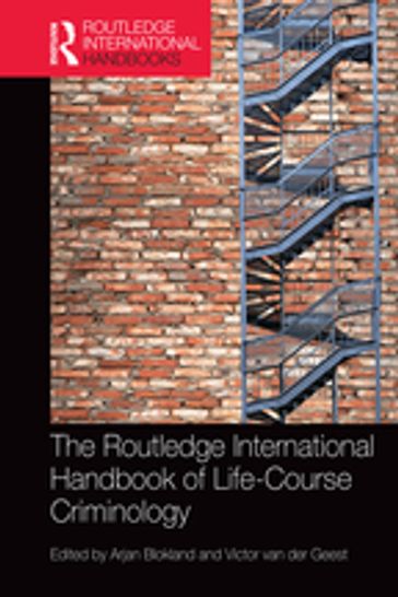 The Routledge International Handbook of Life-Course Criminology