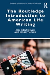 The Routledge Introduction to American Life Writing