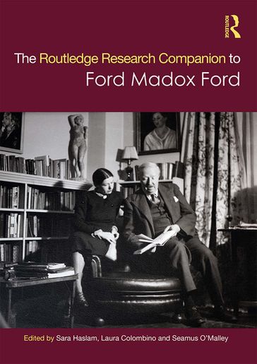 The Routledge Research Companion to Ford Madox Ford - Sara Haslam - Laura Colombino - Seamus O