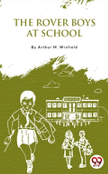 The Rover Boys At School - Arthur M. Winfield