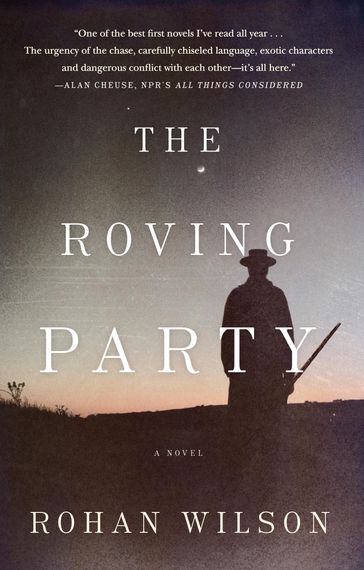 The Roving Party - Rohan Wilson