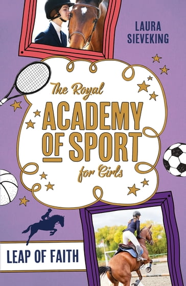 The Royal Academy of Sport for Girls 2: Leap of Faith - Laura Sieveking