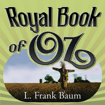 The Royal Book of Oz - Lyman Frank Baum