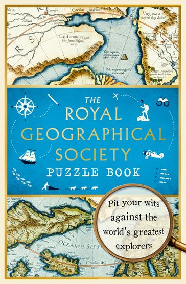 The Royal Geographical Society Puzzle Book - Nathan Joyce - The Royal Geographical Society Enterprises Ltd