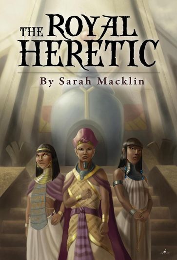 The Royal Heretic - Sarah Macklin