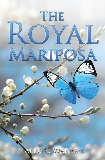 The Royal Mariposa - Alex K. Warren