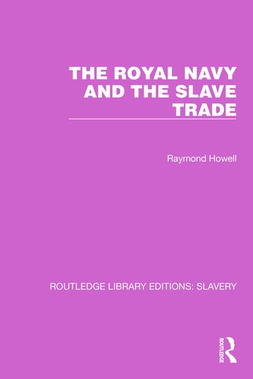The Royal Navy and the Slave Trade - Raymond C. Howell