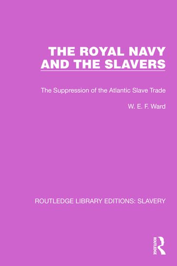 The Royal Navy and the Slavers - W.E.F. Ward