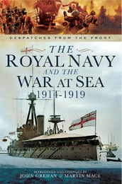 The Royal Navy and the War at Sea, 19141919