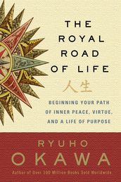 The Royal Road of Life