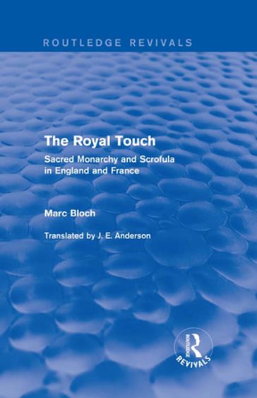 The Royal Touch (Routledge Revivals) - Marc Bloch