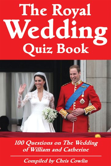 The Royal Wedding Quiz Book - Chris Cowlin