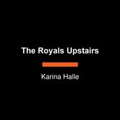 The Royals Upstairs