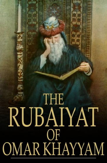 The Rubaiyat Of Omar Khayyam - Omar Khayyam - Edward FitzGerald