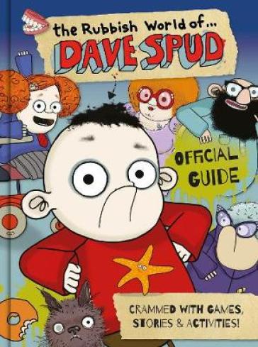 The Rubbish World of.... Dave Spud (Official Guide) - Dan Metcalf - Sweet Cherry Publishing